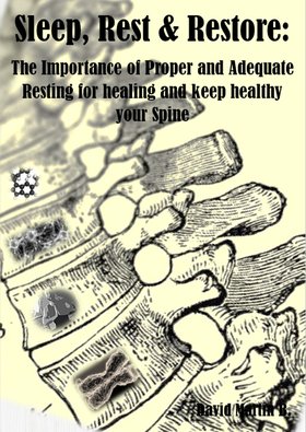 SLEEP, REST & RESTORE: THE IMPORTANCE OF PROPER AND ADEQUATE RESTING FOR HEALING AND KEEP HEALTHY  YOUR SPINE